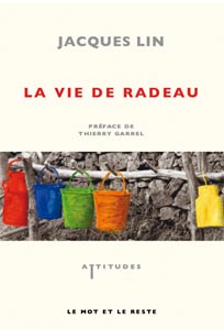 Gourgas Jacques Lin La Vie de Radeau